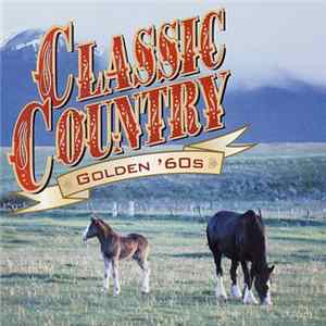 Various - Classic Country Golden '60s Mp3