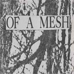 Of A Mesh - Of A Mesh (Demo 1985-07) Mp3