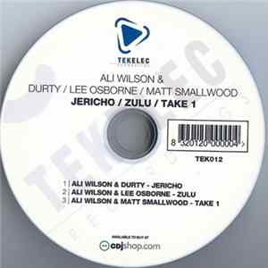 Ali Wilson & Durty / Lee Osborne / Matt Smallwood - Jericho / Zulu / Take 1 Mp3