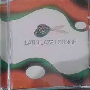 Various - LATIN JAZZ LOUNGE Mp3