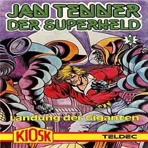 Dick Farlow - Jan Tenner Der Superheld 3 - Landung Der Giganten Mp3