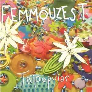 Femmouzes T. - Tripopular Mp3