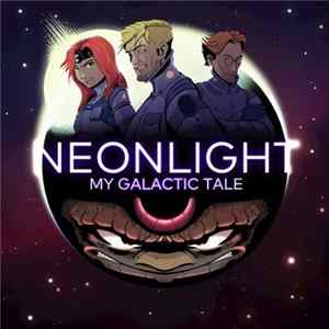 Neonlight - My Galactic Tale Mp3