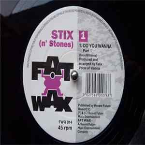 Stix (n' Stones) - Do You Wanna Mp3