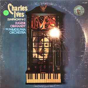 Charles Ives, Eugene Ormandy, The Philadelphia Orchestra - Symphony #2 Mp3