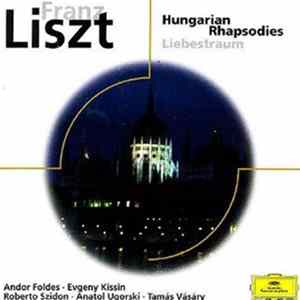 Franz Liszt - Hungarian Rhapsodies / Liebestraum Mp3
