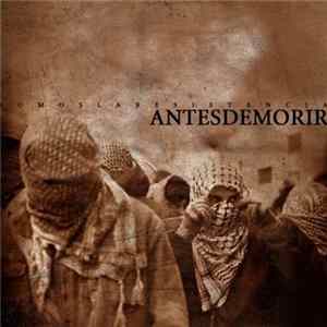 Antesdemorir - Somos la Resistencia Mp3