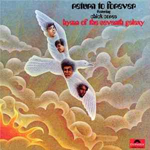 Return To Forever Featuring Chick Corea - Hymn Of The Seventh Galaxy Mp3