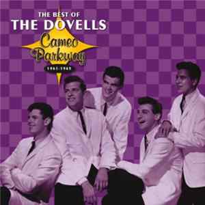 The Dovells - The Best Of The Dovells - Cameo Parkway 1961-1965 Mp3