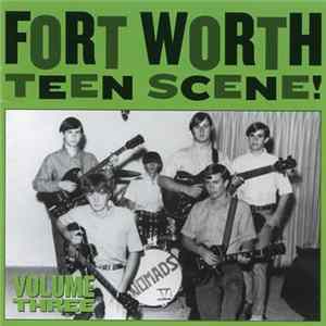 Various - Fort Worth Teen Scene Volume Three Mp3