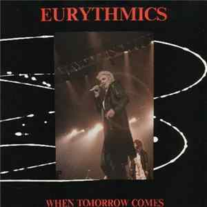 Eurythmics - When Tomorrow Comes Mp3