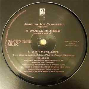 Joaquin Joe Claussell - A World In Need Mp3