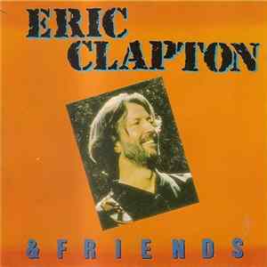 Eric Clapton - Eric Clapton & Friends Mp3