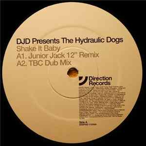 The Hydraulic Dogs - Shake It Baby Mp3