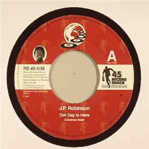 J. P. Robinson - Our Day Is Here / You Can Be A Lady Mp3