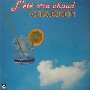 Charden - L'Été S'ra Chaud Mp3