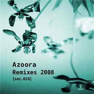 Azoora - Azoora remixes 2008 Mp3