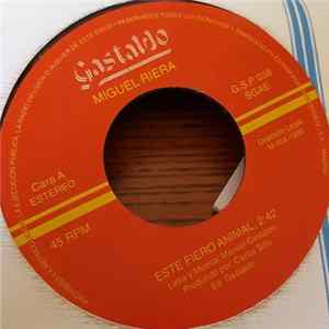 Miguel Gastaldo Riera - Este Fiero Animal Mp3