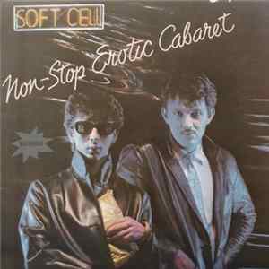 Soft Cell - Non-Stop Erotic Cabaret Mp3
