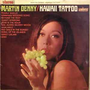 Martin Denny - Hawaii Tattoo Mp3