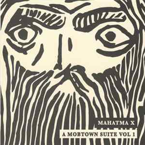 Mahatma X - A Mobtown Suite Vol 1 Mp3