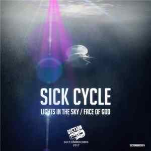Sick Cycle - Lights In The Sky / Face Of God Mp3