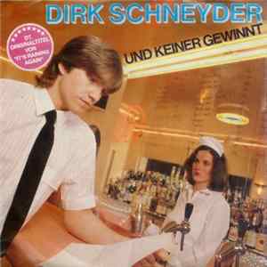 Dirk Schneyder - Und Keiner Gewinnt Mp3