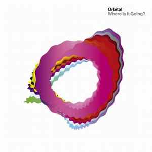 Orbital - Where Is It Going? Mp3