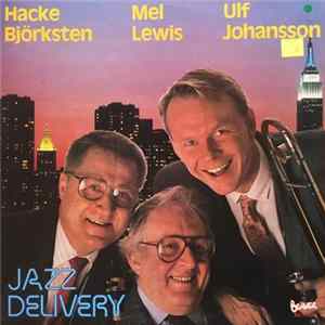 Hacke Björksten / Mel Lewis / Ulf Johansson - Jazz Delivery Mp3