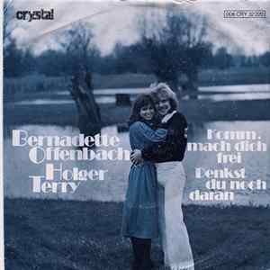 Bernadette Offenbach & Holger Terry - Komm Mach Dich Frei Mp3
