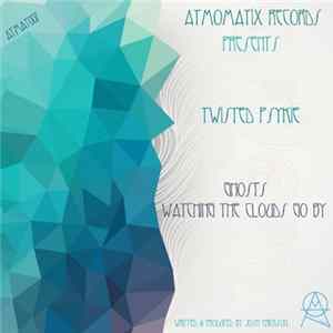 Twisted Psykie - Ghosts / Watching The Clouds Go By Mp3