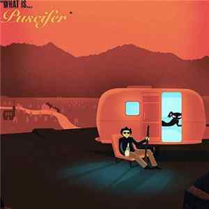 Puscifer - What Is... Puscifer Mp3