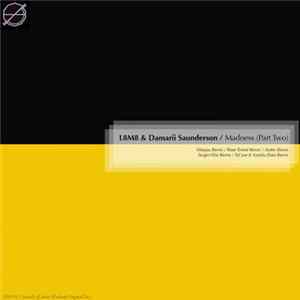 L8M8 & Damarii Saunderson - Madness (Part Two) Mp3