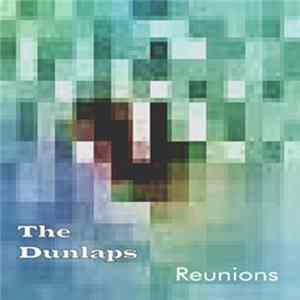 The Dunlaps - Reunions Mp3