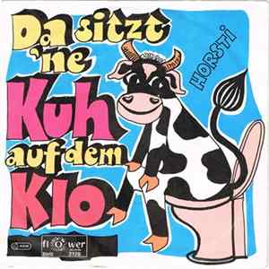 Horsti - Da Sitzt 'Ne Kuh Auf Dem Klo Mp3