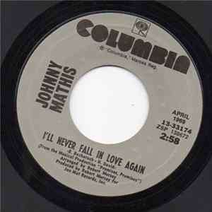 Johnny Mathis - I'll Never Fall In Love Again / Love Theme From "Romeo And Juliet" (A Time For Us) Mp3