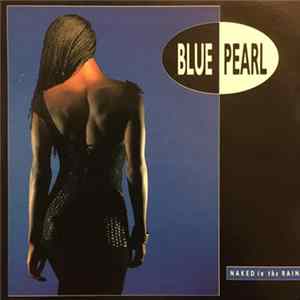 Blue Pearl - Naked In The Rain Mp3