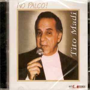 Tito Madi - No Palco! Mp3