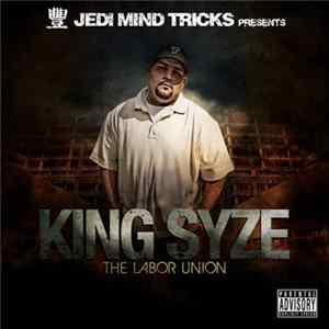 King Syze - The Labor Union Mp3