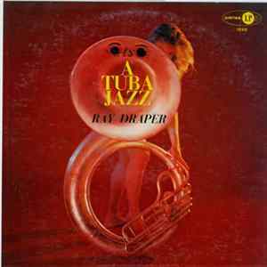 Ray Draper - A Tuba Jazz Mp3