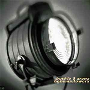 Towerx - Buckle 3 Arena Mp3