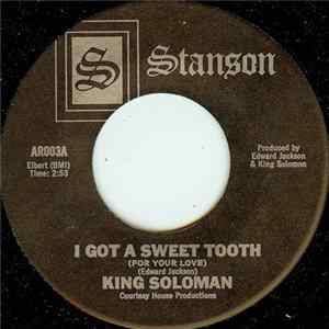 King Soloman - I Got A Sweet Tooth (For Your Love) Mp3