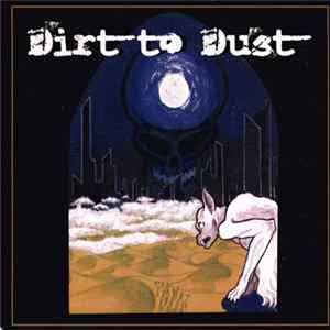 Dirt To Dust - Dirt To Dust Mp3