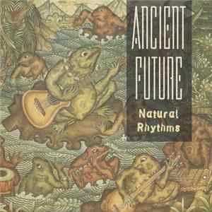 Ancient Future - Natural Rhythms Mp3