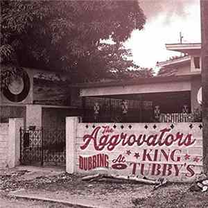 The Aggrovators - Dubbing At King Tubby's Mp3