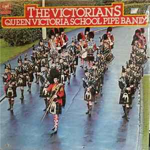 Queen Victoria School Pipe Band - The Victorians Mp3