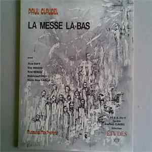 Paul Claudel, Max Pinchard - La Messe Là-Bas Mp3