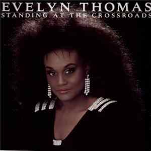 Evelyn Thomas - Standing At The Crossroads Mp3