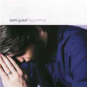 Sami Yusuf - My Ummah Mp3