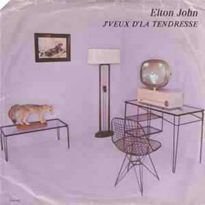 Elton John - J'veux D'la Tendresse Mp3